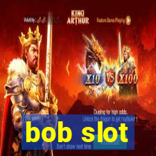 bob slot