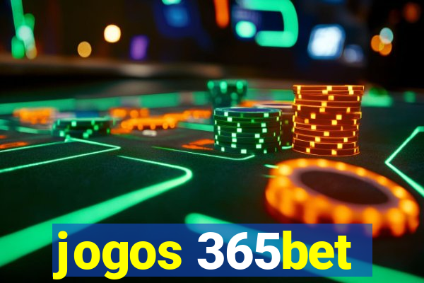 jogos 365bet