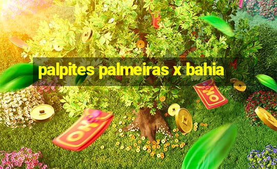 palpites palmeiras x bahia