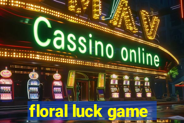 floral luck game