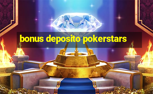 bonus deposito pokerstars