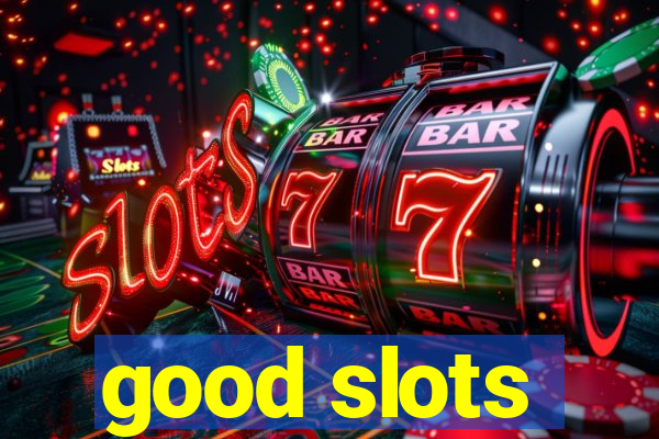 good slots