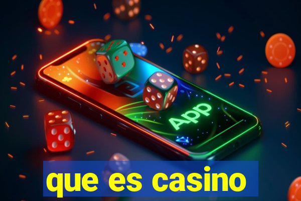 que es casino