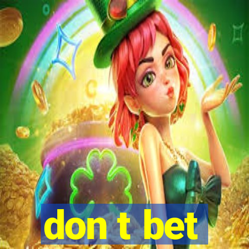 don t bet