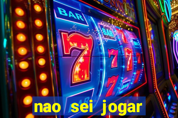 nao sei jogar fortune tiger