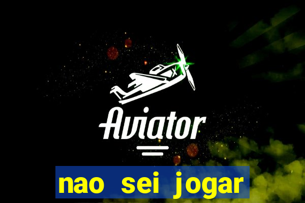 nao sei jogar fortune tiger