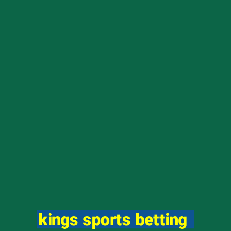 kings sports betting