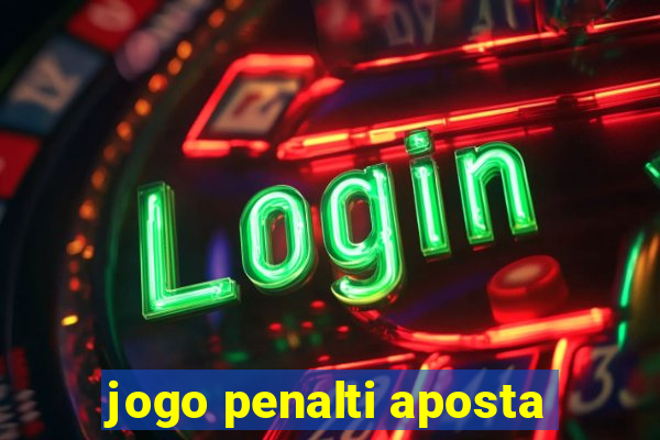 jogo penalti aposta