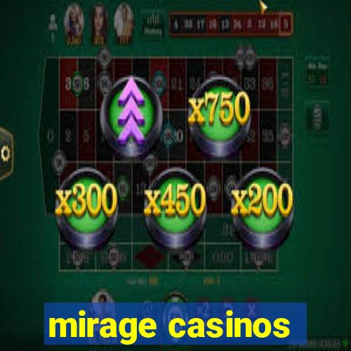 mirage casinos