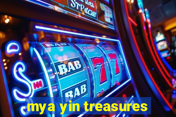 mya yin treasures