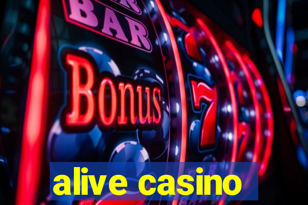 alive casino