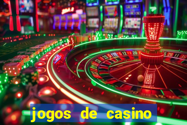 jogos de casino para ganhar dinheiro real