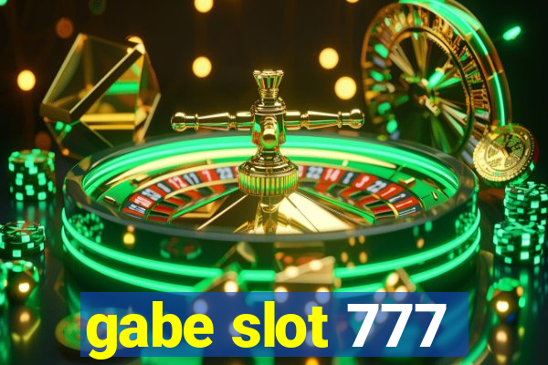 gabe slot 777