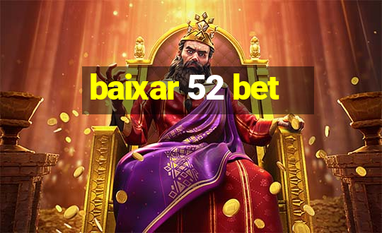 baixar 52 bet