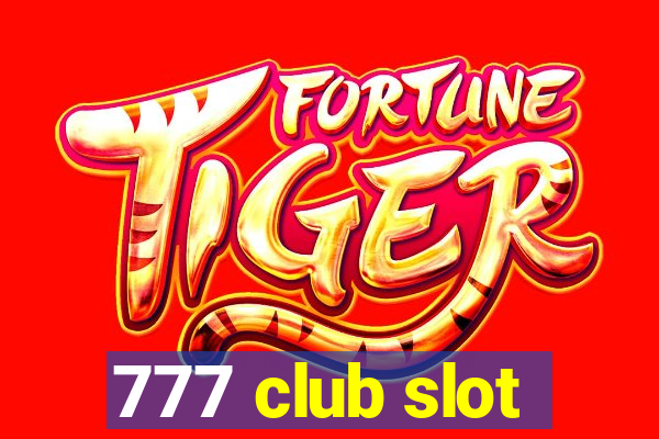 777 club slot