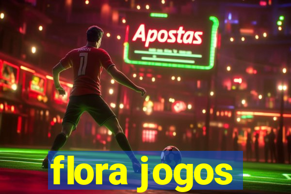 flora jogos