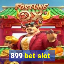 899 bet slot