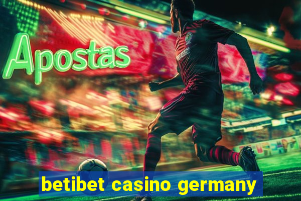 betibet casino germany