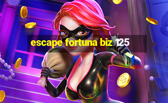 escape fortuna biz 125