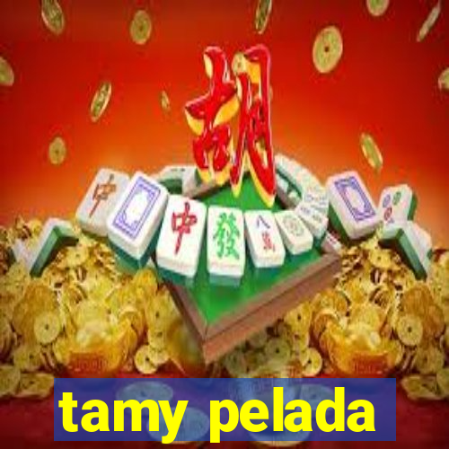 tamy pelada