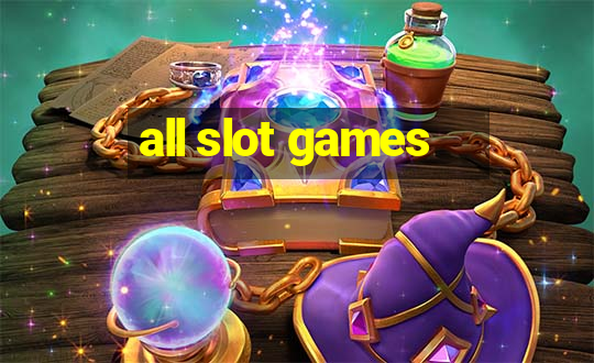 all slot games