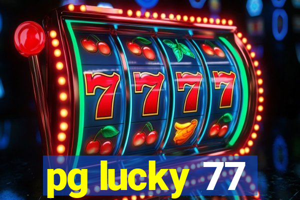 pg lucky 77