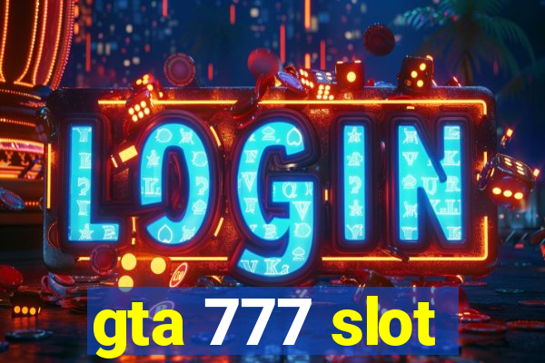 gta 777 slot