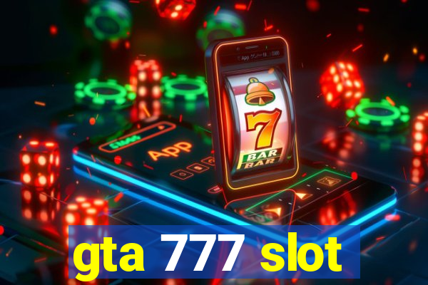 gta 777 slot