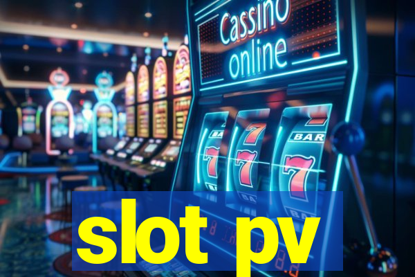 slot pv