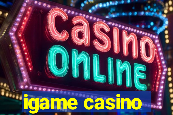 igame casino