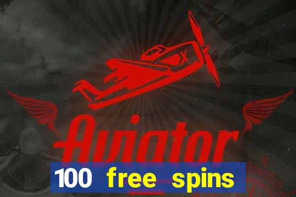 100 free spins online casino