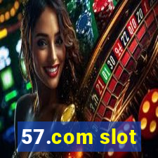 57.com slot