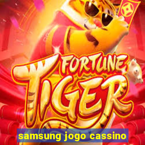 samsung jogo cassino