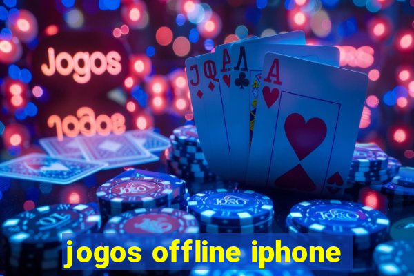 jogos offline iphone