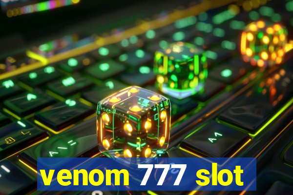 venom 777 slot