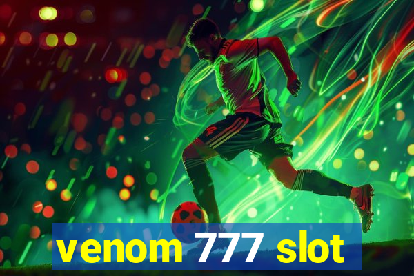 venom 777 slot