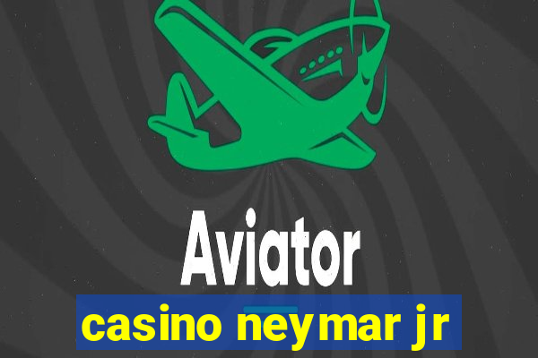 casino neymar jr