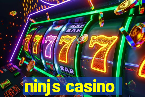 ninjs casino