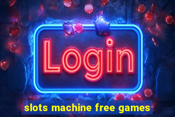 slots machine free games