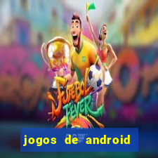 jogos de android mais jogados