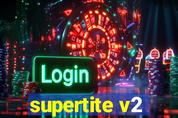 supertite v2