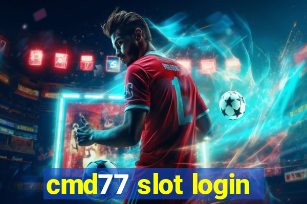 cmd77 slot login