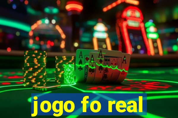 jogo fo real