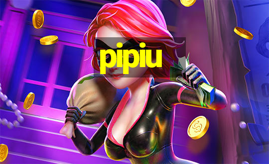 pipiu