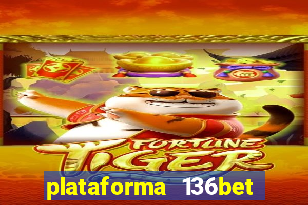 plataforma 136bet paga mesmo