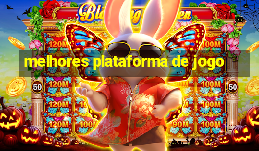 melhores plataforma de jogo