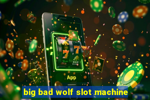 big bad wolf slot machine