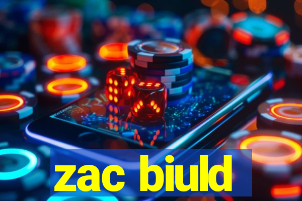 zac biuld