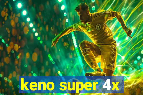 keno super 4x