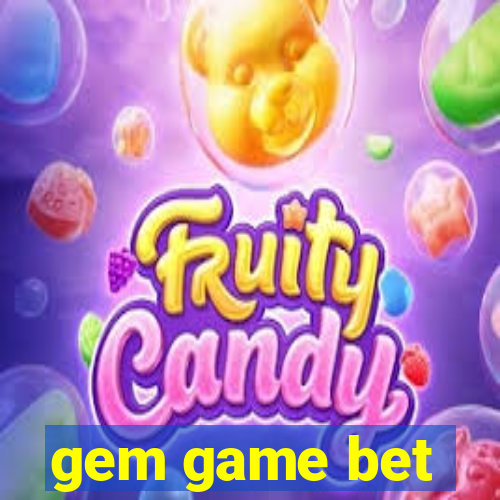 gem game bet